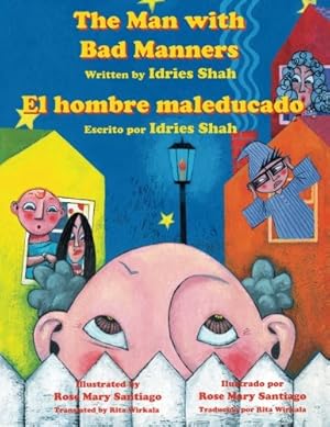 Seller image for The Man with Bad Manners - El hombre maleducado: English-Spanish Edition (Hoopoe Teaching-Stories) [Soft Cover ] for sale by booksXpress