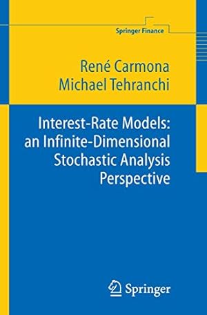 Image du vendeur pour Interest Rate Models: an Infinite Dimensional Stochastic Analysis Perspective (Springer Finance) [Soft Cover ] mis en vente par booksXpress