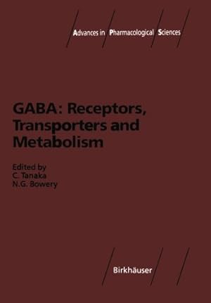 Imagen del vendedor de GABA: Receptors, Transporters and Metabolism (Advances in Pharmacological Sciences) [Paperback ] a la venta por booksXpress