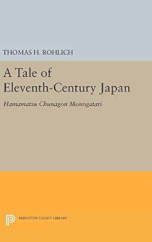 Immagine del venditore per A Tale of Eleventh-Century Japan: Hamamatsu Chunagon Monogatari (Princeton Library of Asian Translations) [Hardcover ] venduto da booksXpress