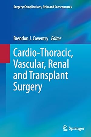 Immagine del venditore per Cardio-Thoracic, Vascular, Renal and Transplant Surgery (Surgery: Complications, Risks and Consequences) [Paperback ] venduto da booksXpress