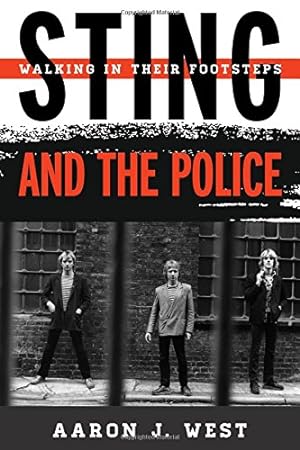 Immagine del venditore per Sting and The Police: Walking in Their Footsteps (Tempo: A Rowman & Littlefield Music Series on Rock, Pop, and Culture) by West, Aaron J. [Hardcover ] venduto da booksXpress
