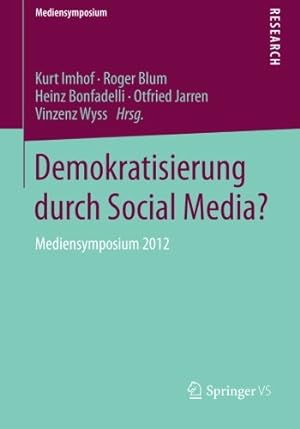 Seller image for Demokratisierung durch Social Media?: Mediensymposium 2012 (German Edition) [Paperback ] for sale by booksXpress