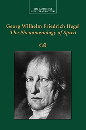 Bild des Verkufers fr Georg Wilhelm Friedrich Hegel: The Phenomenology of Spirit (Cambridge Hegel Translations) by Hegel, Georg Wilhelm Fredrich [Paperback ] zum Verkauf von booksXpress