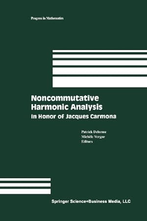 Seller image for Noncommutative Harmonic Analysis: In Honor Of Jacques Carmona (Progress in Mathematics) by Delorme, Patrick [Paperback ] for sale by booksXpress
