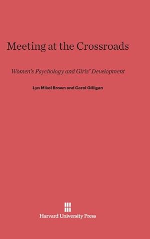 Seller image for Meeting at the Crossroads by Brown, Lyn Mikel, Gilligan, Carol [Hardcover ] for sale by booksXpress