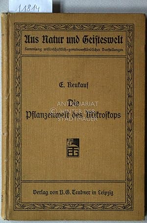 Imagen del vendedor de Die Pflanzenwelt des Mikroskops. [= Aus Natur und Geisteswelt, Bd. 181] a la venta por Antiquariat hinter der Stadtmauer