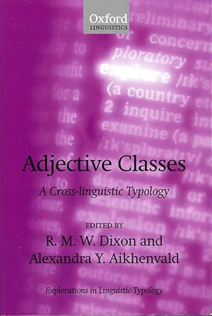 Image du vendeur pour Adjective Classes: A Cross-Linguistic Typology (Explorations in Language and Space (1)) mis en vente par The Isseido Booksellers, ABAJ, ILAB