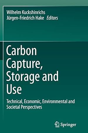 Imagen del vendedor de Carbon Capture, Storage and Use: Technical, Economic, Environmental and Societal Perspectives [Paperback ] a la venta por booksXpress