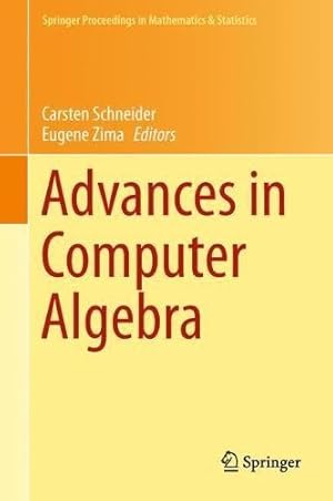 Seller image for Advances in Computer Algebra: In Honour of Sergei Abramov's' 70th Birthday, WWCA 2016, Waterloo, Ontario, Canada (Springer Proceedings in Mathematics & Statistics) [Hardcover ] for sale by booksXpress