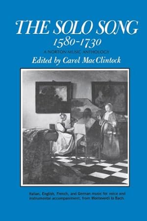 Seller image for The Solo Song 1580-1730 (A Norton Music Anthology) [Paperback ] for sale by booksXpress
