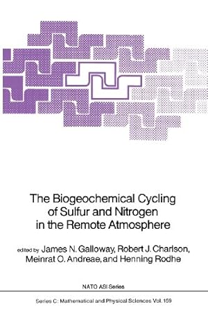 Image du vendeur pour The Biogeochemical Cycling of Sulfur and Nitrogen in the Remote Atmosphere (Nato Science Series C:) (Volume 159) [Paperback ] mis en vente par booksXpress