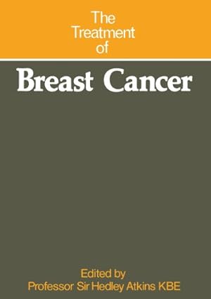 Imagen del vendedor de The Treatment of Breast Cancer [Paperback ] a la venta por booksXpress