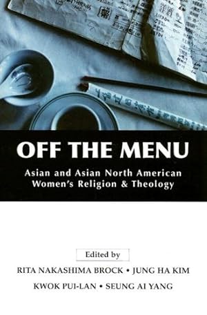 Seller image for Off the Menu: Asian and Asian North American Women's Religion and Theology [Paperback ] for sale by booksXpress