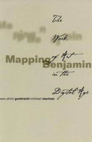 Immagine del venditore per Mapping Benjamin: The Work of Art in the Digital Age (Writing Science) [Paperback ] venduto da booksXpress