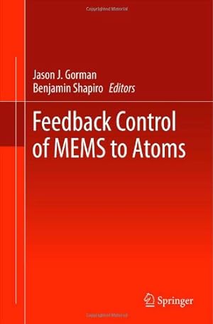 Image du vendeur pour Feedback Control of MEMS to Atoms (Mems Reference Shelf) [Hardcover ] mis en vente par booksXpress