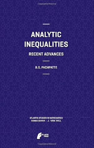 Seller image for Analytic Inequalities: Recent Advances (Atlantis Studies in Mathematics, Vol. 3) by Pachpatte, B.G. [Hardcover ] for sale by booksXpress