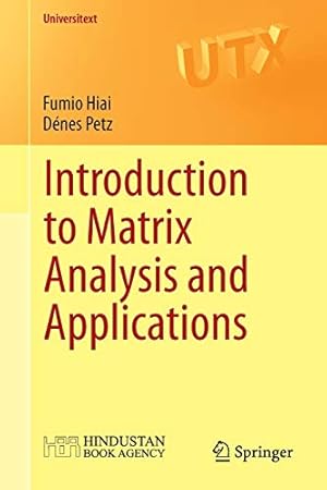 Seller image for Introduction to Matrix Analysis and Applications (Universitext) by Hiai, Fumio, Petz, Dénes [Paperback ] for sale by booksXpress