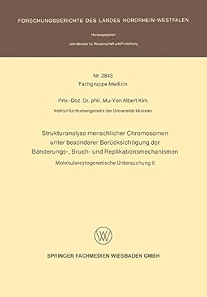 Seller image for Strukturanalyse menschlicher Chromosomen unter besonderer Berücksichtigung der Bänderungs-, Bruch- und Replikationsmechanismen: . Landes Nordrhein-Westfalen) (German Edition) by Kim, Mu-Yon Albert [Paperback ] for sale by booksXpress