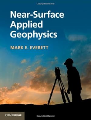 Immagine del venditore per Near-Surface Applied Geophysics by Everett, Mark E. [Hardcover ] venduto da booksXpress