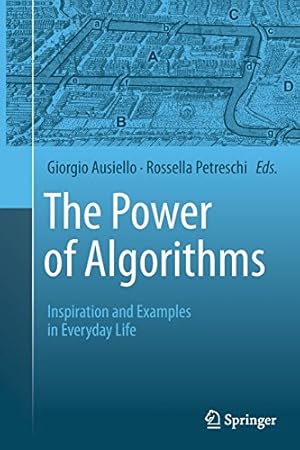 Seller image for The Power of Algorithms: Inspiration and Examples in Everyday Life [Paperback ] for sale by booksXpress
