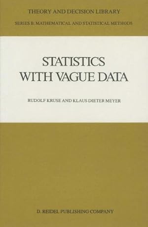 Bild des Verkufers fr Statistics with Vague Data (Theory and Decision Library B) by Kruse, Rudolf, Meyer, Klaus Dieter [Paperback ] zum Verkauf von booksXpress