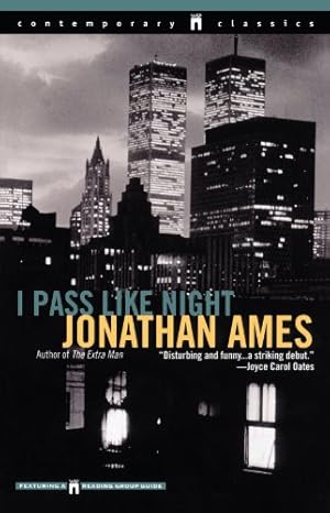 Seller image for I Pass Like Night (Contemporary Classics) by Ames, Jonathan [Paperback ] for sale by booksXpress