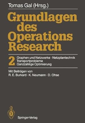 Seller image for Grundlagen des Operations Research: 2 Graphen und Netzwerke, Netzplantechnik, Transportprobleme, Ganzzahlige Optimierung (German Edition) [Paperback ] for sale by booksXpress