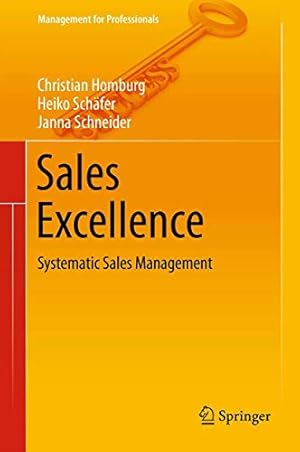 Imagen del vendedor de Sales Excellence: Systematic Sales Management (Management for Professionals) [Hardcover ] a la venta por booksXpress