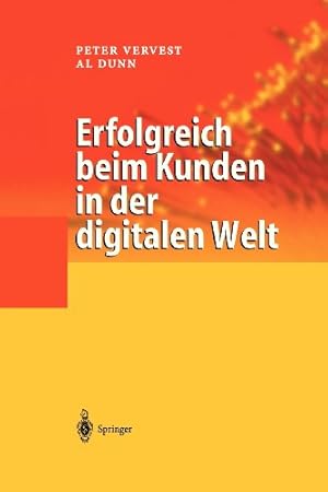 Seller image for Erfolgreich Beim Kunden in Der Digitalen Welt by vervest, peter (author) ; dunn, al (author) ; krebber, i. (translator) [Hardcover ] for sale by booksXpress