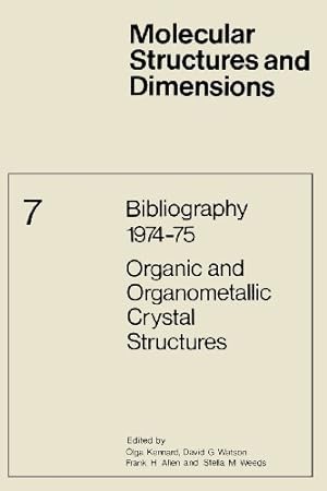 Image du vendeur pour Bibliography 197475 Organic and Organometallic Crystal Structures (Molecular Structure and Dimensions) (Volume 7) [Paperback ] mis en vente par booksXpress