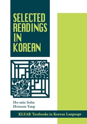 Bild des Verkufers fr Selected Readings in Korean (KLEAR Textbooks in Korean Language) by Sohn, Ho-min, Yang, Heisoon [Paperback ] zum Verkauf von booksXpress