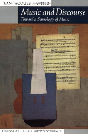 Seller image for Music and Discourse by Nattiez, Jean-Jacques [Paperback ] for sale by booksXpress
