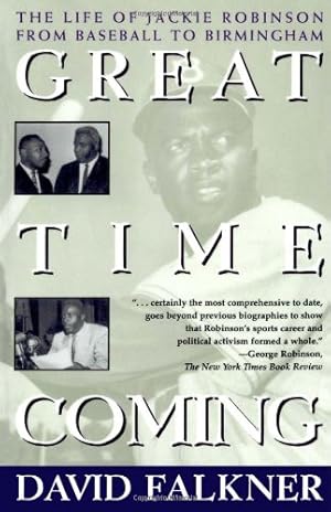 Seller image for Great Time Coming: The Life Of Jackie Robinson From Baseball to Birmingham by Falkner, David [Paperback ] for sale by booksXpress