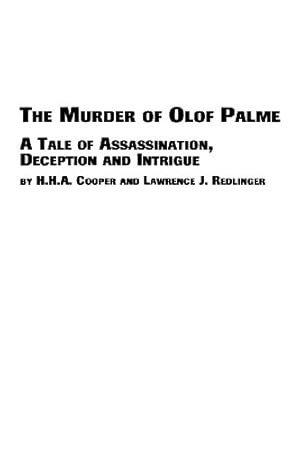 Immagine del venditore per The Murder of Olof Palme - A Tale of Assassination, Deception and Intrigue by Cooper, H. H. a., Redlinger, Lawrence J. [Paperback ] venduto da booksXpress