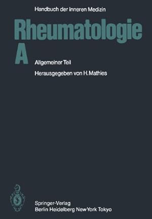 Immagine del venditore per Rheumatologie A: Allgemeiner Teil (Handbuch der inneren Medizin) (German Edition) by Bach, G. L., Czurda, R., Engel, J.-M., Fischedick, O., Franke, M., Meythaler, K., Müller-Fassbender, H., Pfannenstiel, P., Thumb, N., Wessinghage, D., Mathies, H., Greiling, H., Gressner, A., Kleesiek, K. [Paperback ] venduto da booksXpress