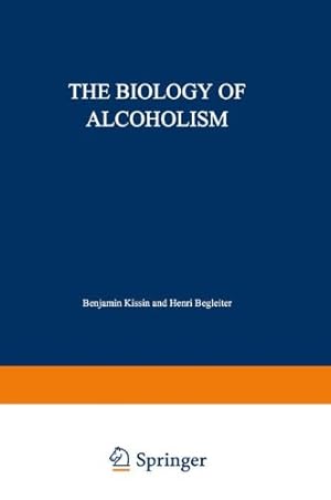 Seller image for The Biology of Alcoholism: Volume 2: Physiology and Behavior by Kissin, Benjamin, Begleiter, Henri [Paperback ] for sale by booksXpress