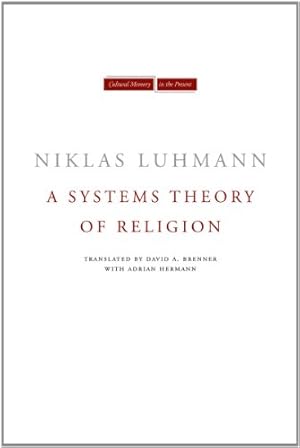 Immagine del venditore per A Systems Theory of Religion (Cultural Memory in the Present) by Luhmann, Niklas [Paperback ] venduto da booksXpress