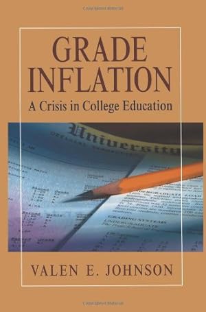 Image du vendeur pour Grade Inflation: A Crisis in College Education by Johnson, Valen E. [Paperback ] mis en vente par booksXpress