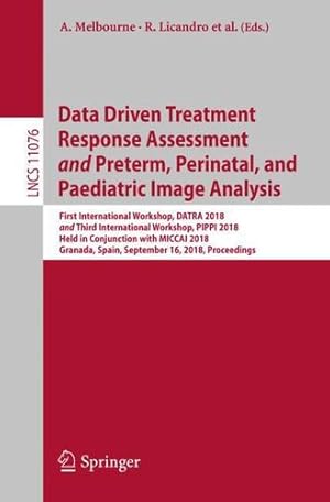 Bild des Verkufers fr Data Driven Treatment Response Assessment and Preterm, Perinatal, and Paediatric Image Analysis (Lecture Notes in Computer Science) [Paperback ] zum Verkauf von booksXpress