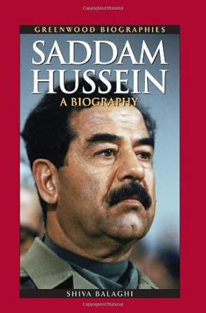 Imagen del vendedor de Saddam Hussein: A Biography (Greenwood Biographies) by Balaghi, Shiva [Paperback ] a la venta por booksXpress