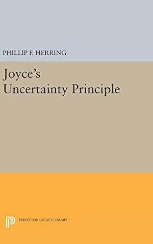 Bild des Verkufers fr Joyce's Uncertainty Principle (Princeton Legacy Library) by Herring, Phillip F. [Hardcover ] zum Verkauf von booksXpress