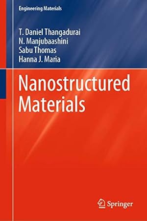 Imagen del vendedor de Nanostructured Materials (Engineering Materials) by Thangadurai, T. Daniel, Manjubaashini, N., Thomas, Sabu, Maria, Hanna J. [Hardcover ] a la venta por booksXpress