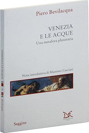 Bild des Verkufers fr Venezia e le Acque: una metafora planetaria zum Verkauf von Lorne Bair Rare Books, ABAA