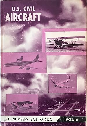 U.S. Civil Aircraft Vol 6 ATC 501-600 (Signed)
