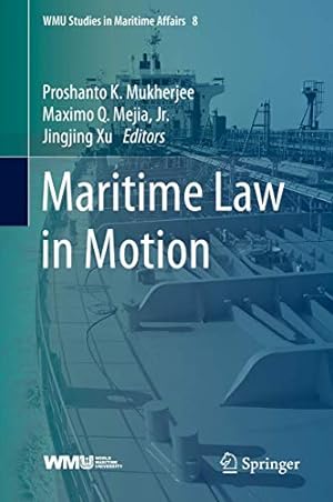 Immagine del venditore per Maritime Law in Motion (WMU Studies in Maritime Affairs) [Hardcover ] venduto da booksXpress