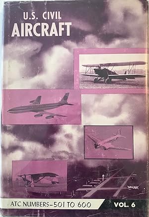 U.S. Civil Aircraft, Vol. 6, ATC 501-600 (Signed)