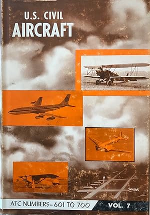 U.S. Civil Aircraft, Volume 7, ATC 601-700 (Signed)