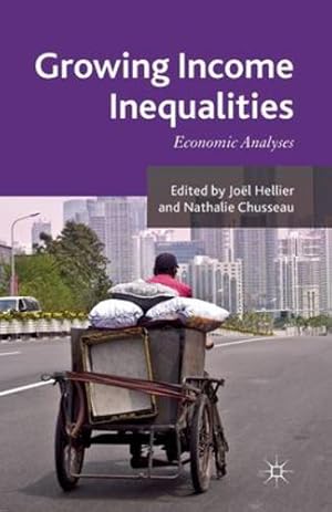 Immagine del venditore per Growing Income Inequalities: Economic Analyses [Paperback ] venduto da booksXpress