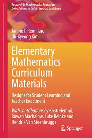 Immagine del venditore per Elementary Mathematics Curriculum Materials: Designs for Student Learning and Teacher Enactment (Research in Mathematics Education) by Remillard, Janine T., Kim, Ok-Kyeong [Hardcover ] venduto da booksXpress
